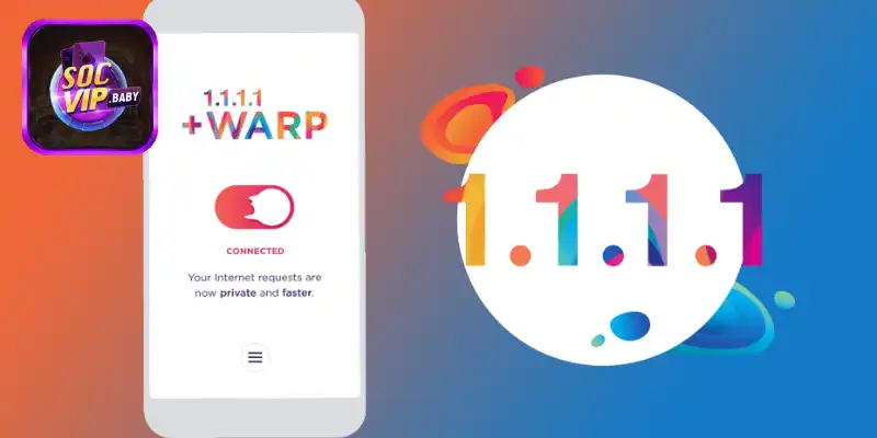 Hướng dẫn cách tải và cài đặt ứng dụng 1.1.1.1 an toàn